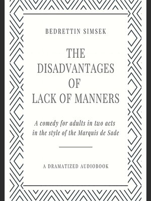 cover image of The Disadvantages of Lack of Manners